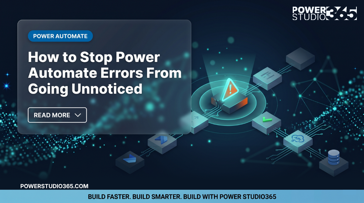 How to Stop Power Automate Errors From Going Unnoticed